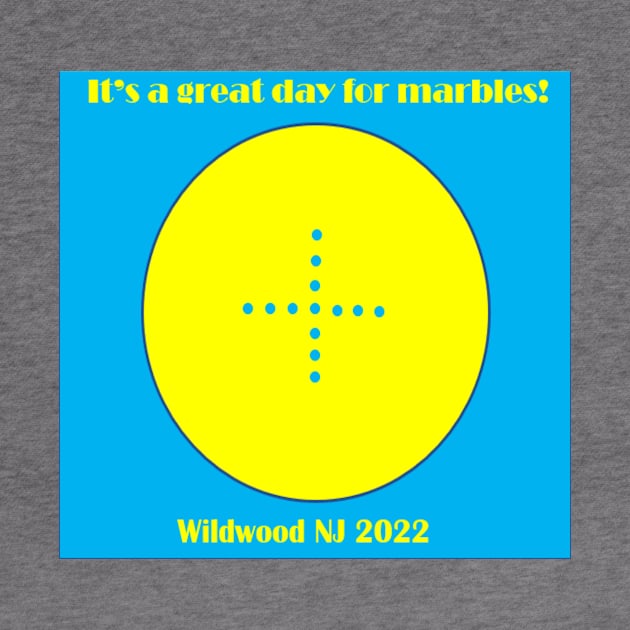 It's A Great Day for Marbles Wildwood NJ 2022 by gran_p1